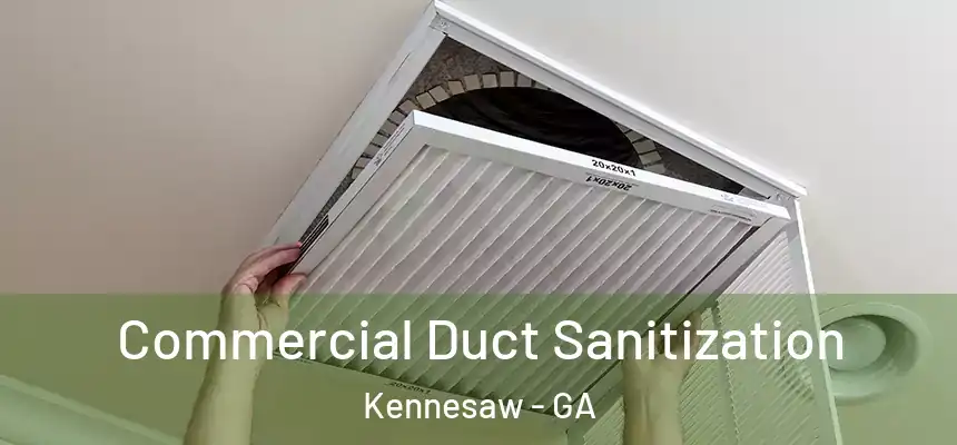 Commercial Duct Sanitization Kennesaw - GA
