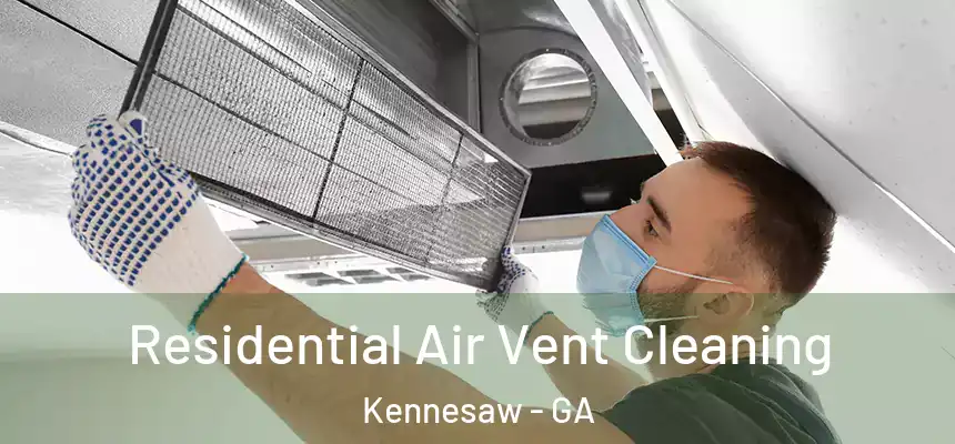 Residential Air Vent Cleaning Kennesaw - GA