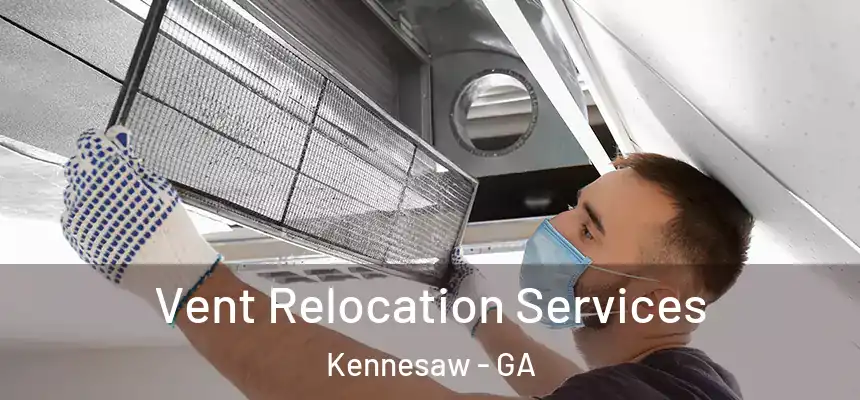  Vent Relocation Services Kennesaw - GA